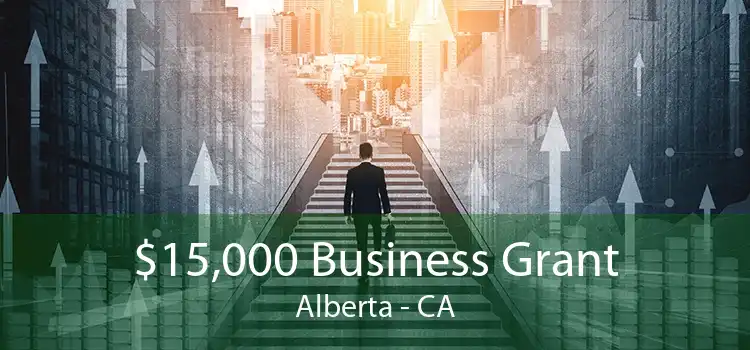 $15,000 Business Grant Alberta - CA